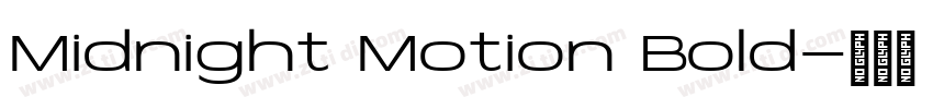 Midnight Motion Bold字体转换 Midnight Motion Bold字体转换